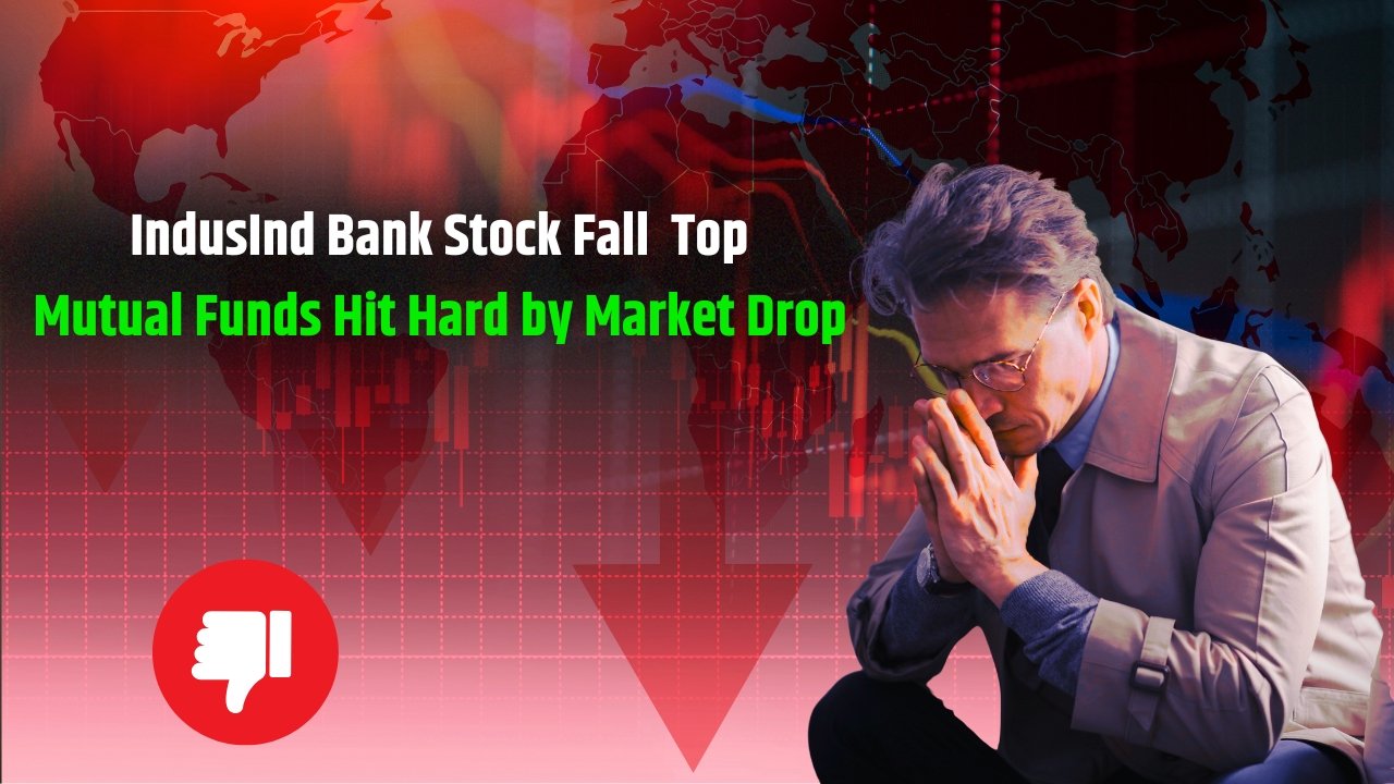 IndusInd Bank Stock Fall – Top Mutual Funds Hit Hard by Market Drop