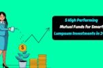 5 High Performing Mutual Funds for Smart Lumpsum Investments in 2025