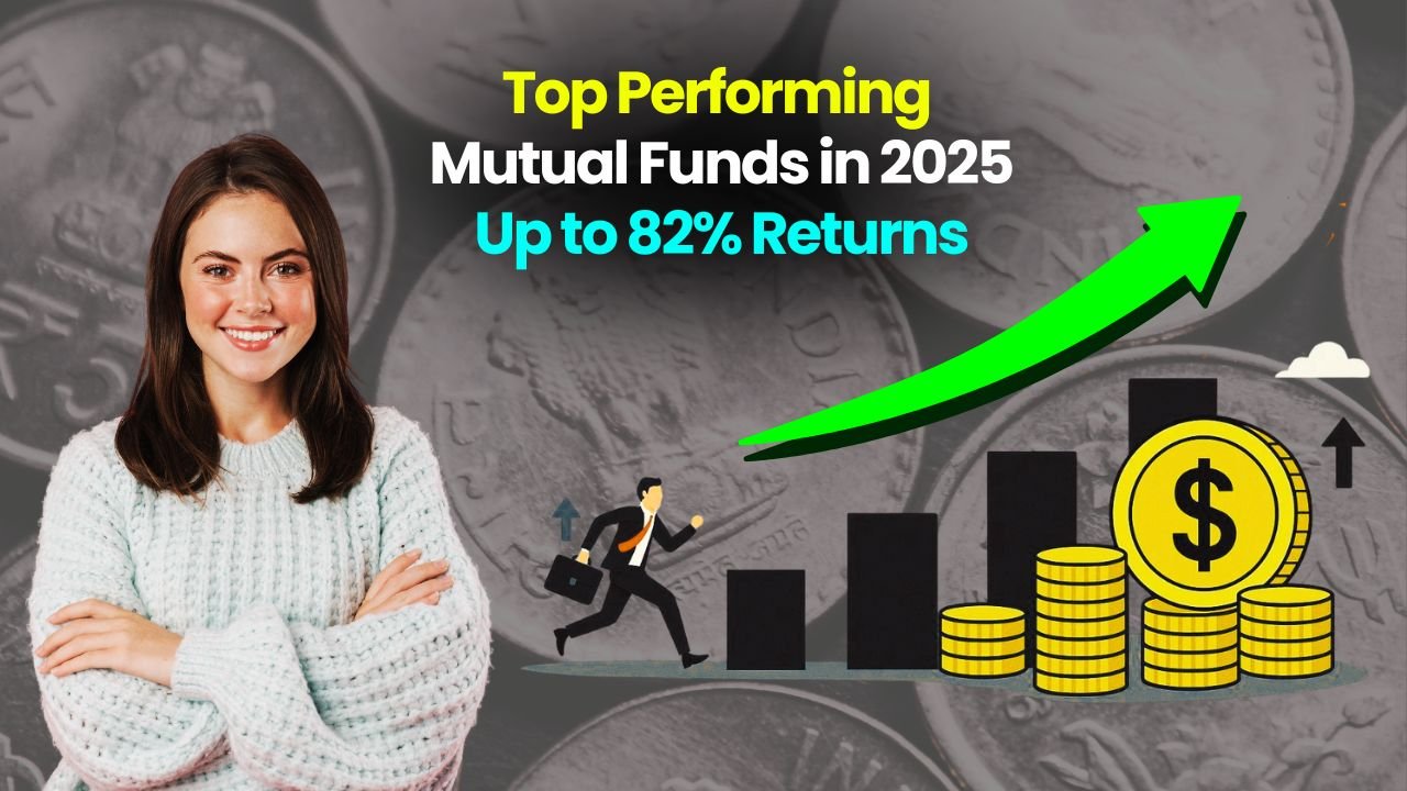 Top Performing Mutual Funds in 2025 – 10 Funds with Up to 82% Returns