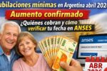 Jubilaciones mínimas en Argentina abril 2026: aumento confirmado, quiénes cobran y cómo verificar tu fecha en ANSES