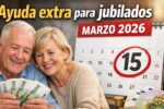 Ayuda extra para jubilados marzo 2026: requisitos, monto oficial, beneficiarios, fechas de acreditación y cómo verificar depósito
